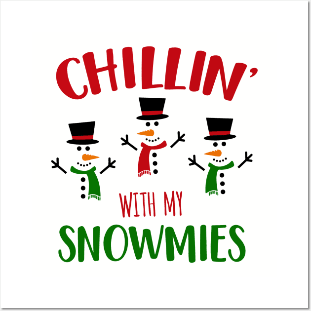 Chillin' with my Snowmies Wall Art by FanSwagUnltd